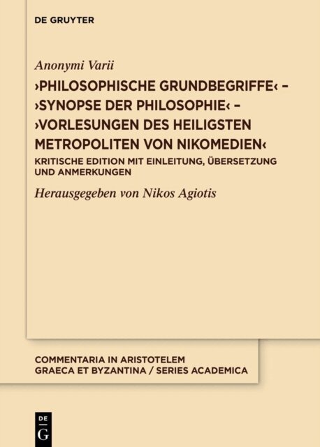 Anonymi Varii, Nikos Agiotis - Philosophische Grundbegriffe  -  Synopse der Philosophie  -  Vorlesungen des heiligsten Metropoliten von Nikomedien, E-bok