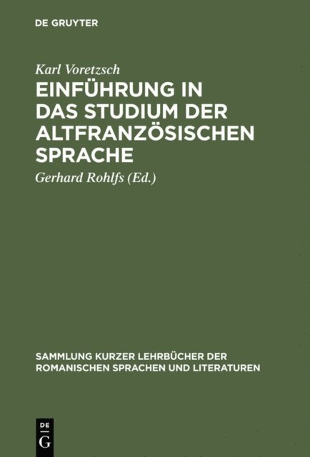 Karl Voretzsch, Gerhard Rohlfs - Einführung in das Studium der altfranzösischen Sprache, E-bok