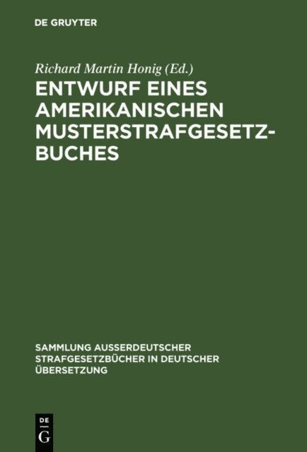 Richard Martin Honig - Entwurf eines amerikanischen Musterstrafgesetzbuches, E-bok