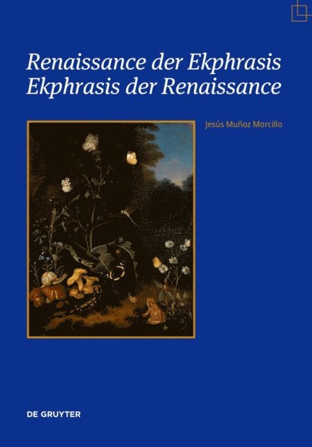 Jesus Munoz Morcillo - Renaissance der Ekphrasis – Ekphrasis der Renaissance, E-bok