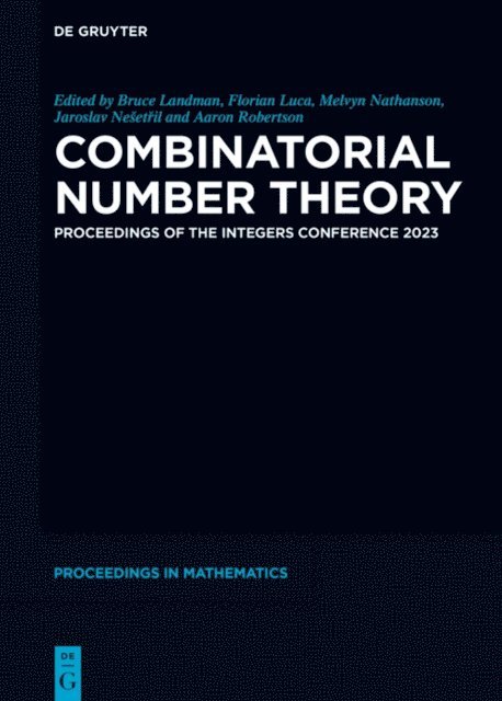 Aaron Robertson, Jaroslav Nesetril, Melvyn Nathanson, Florian Luca, Bruce M. Landman - Combinatorial Number Theory, E-bok