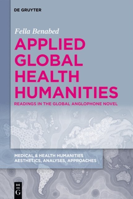 Fella Benabed - Applied Global Health Humanities, E-bok