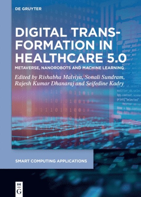 Seifedine Kadry, Rajesh Kumar Dhanaraj, Sonali Sundram, Rishabha Malviya - Digital Transformation in Healthcare 5.0, E-bok