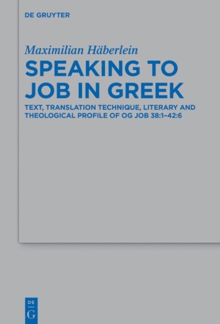 Maximilian Haberlein - Speaking to Job in Greek, E-bok