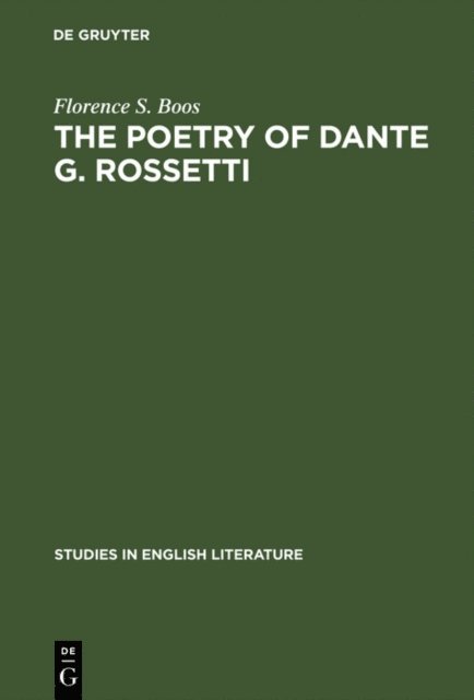 Florence S. Boos - poetry of Dante G. Rossetti, E-bok