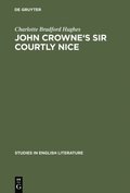 John Crowne's Sir Courtly Nice