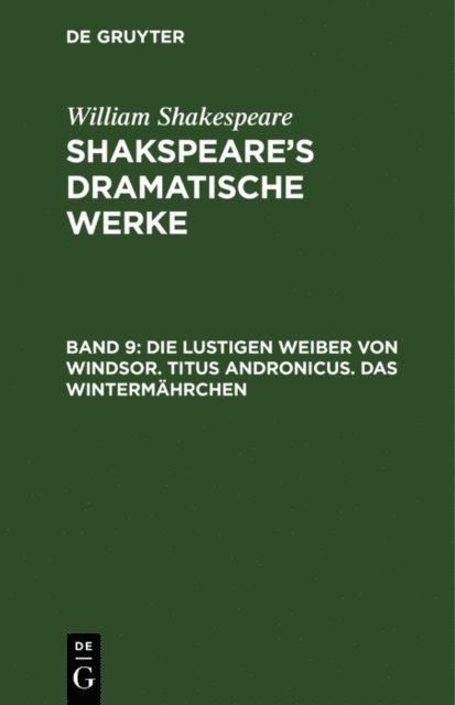 William Shakespeare - Die lustigen Weiber von Windsor. Titus Andronicus. Das Wintermährchen, E-bok