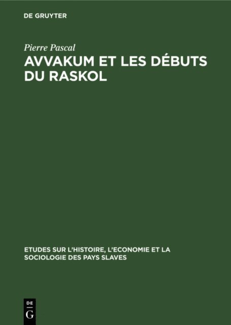 Pierre Pascal - Avvakum et les débuts du raskol, E-bok