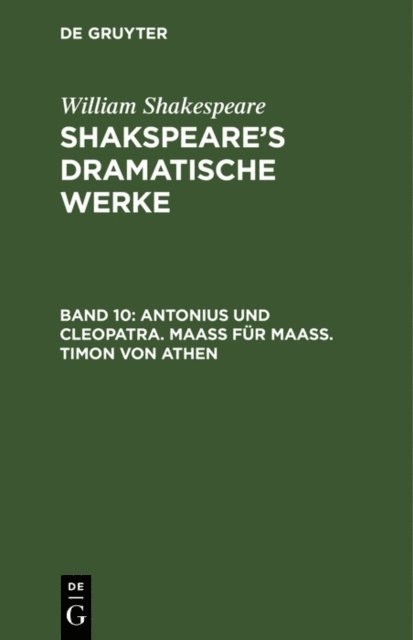 William Shakespeare - Antonius und Cleopatra. Maaß für Maaß. Timon von Athen, E-bok