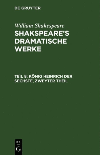William Shakespeare - König Heinrich der Sechste, Zweyter Theil, E-bok