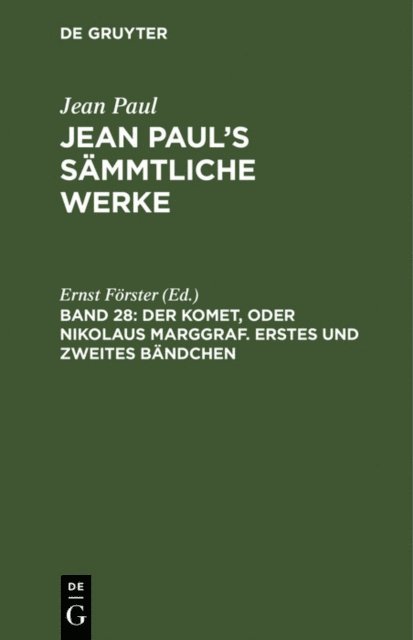 Ernst Forster - Der Komet, oder Nikolaus Marggraf. Erstes und zweites Bändchen, E-bok