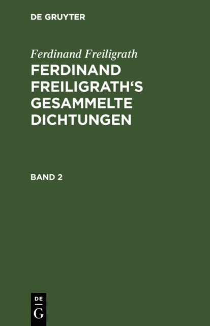 Ferdinand Freiligrath - Ferdinand Freiligrath: Gesammelte Dichtungen. Band 2, E-bok