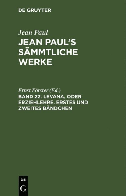 Ernst Forster - Levana, oder Erziehlehre. Erstes und zweites Bändchen, E-bok