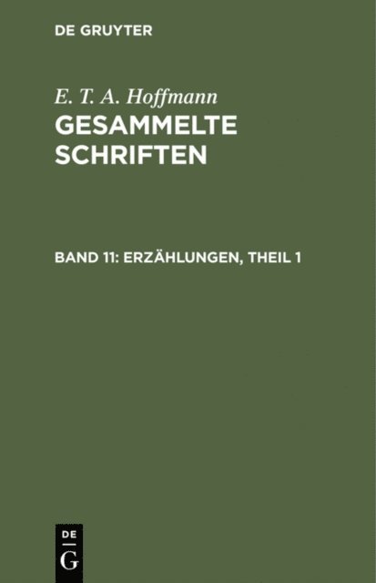 E. T. A. Hoffmann - Erzählungen, Theil 1, E-bok