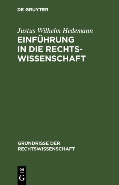 Justus Wilhelm Hedemann - Einführung in die Rechtswissenschaft, E-bok