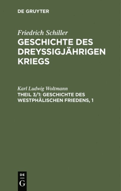 Karl Ludwig Woltmann - Geschichte des Westphälischen Friedens, 1, E-bok