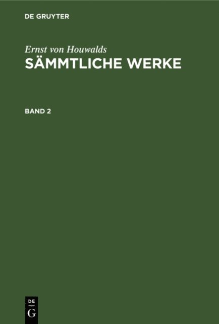 Ernst von Houwalds - Ernst von Houwalds: Sämmtliche Werke. Band 2, E-bok