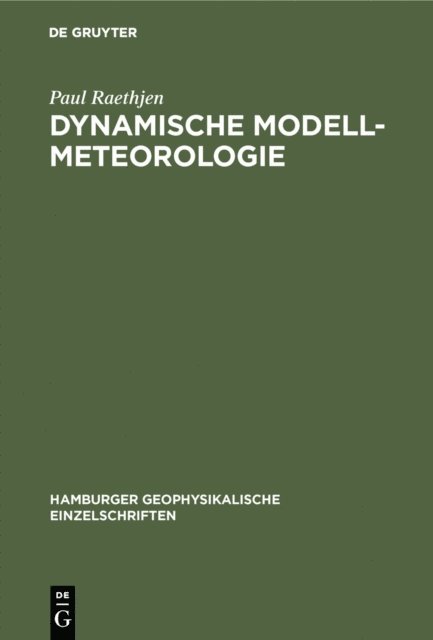 Paul Raethjen - Dynamische Modell-Meteorologie, E-bok