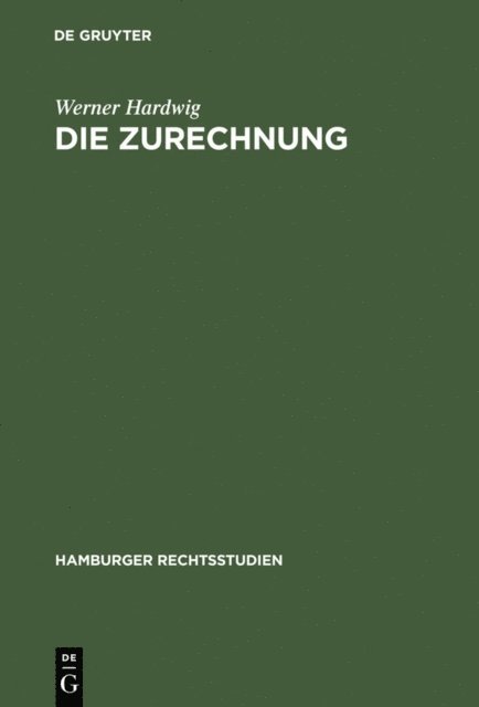 Werner Hardwig - Die Zurechnung, E-bok