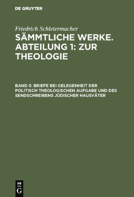 Friedrich Schleiermacher, Jacob Frerichs - Briefe bei Gelegenheit der politisch theologischen Aufgabe und des Sendschreibens jüdischer Hausväter, E-bok
