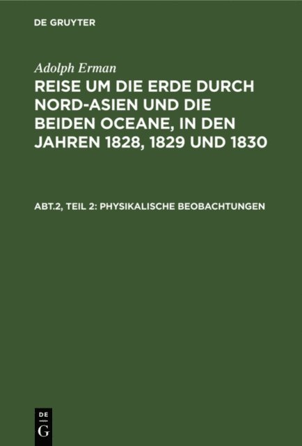 Adolph Erman - Inclinationen und Intensitäten, Declinationsbeobachtungen auf der See, periodische Declinationsveränderungen, E-bok