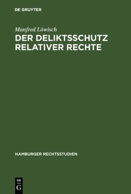 Manfred Lowisch - Der Deliktsschutz relativer Rechte, E-bok. Tillgänglighet: Lägg i varukorg
