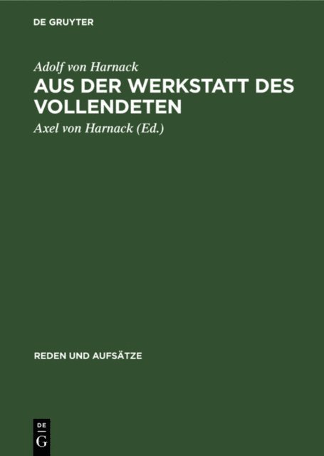 Adolf von Harnack, Axel von Harnack - Aus der Werkstatt des Vollendeten, E-bok