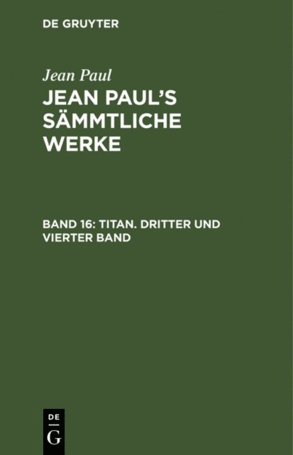 Jean Paul - Titan. Dritter und vierter Band, E-bok