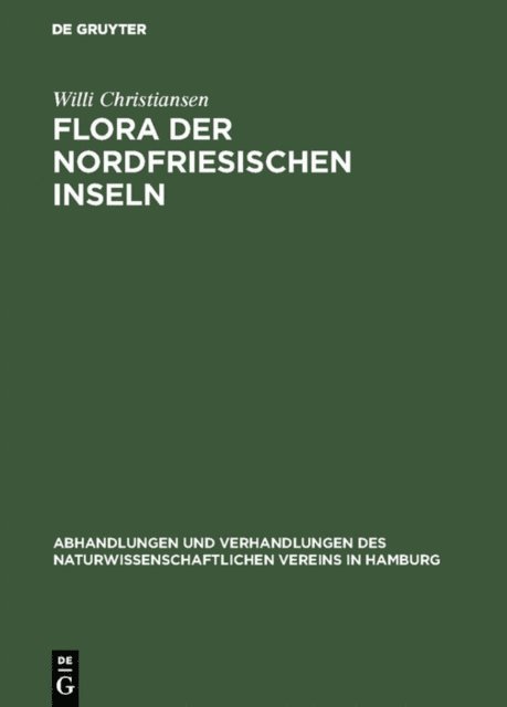 Willi Christiansen - Flora der Nordfriesischen Inseln, E-bok