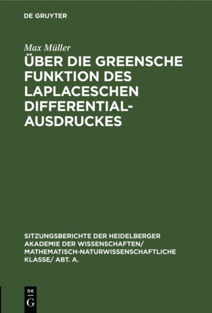 Max Muller - Über die Greensche Funktion des Laplaceschen Differentialausdruckes, E-bok