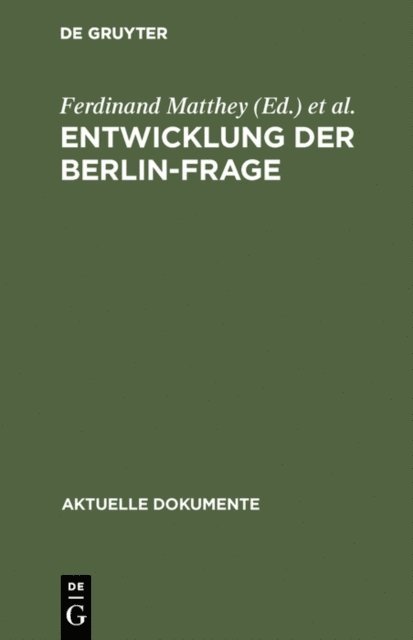Ingo Munch, Ferdinand Matthey - Entwicklung der Berlin-Frage, E-bok