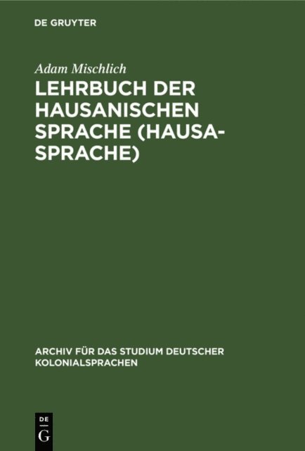 Adam Mischlich - Lehrbuch der hausanischen Sprache (Hausa-Sprache), E-bok