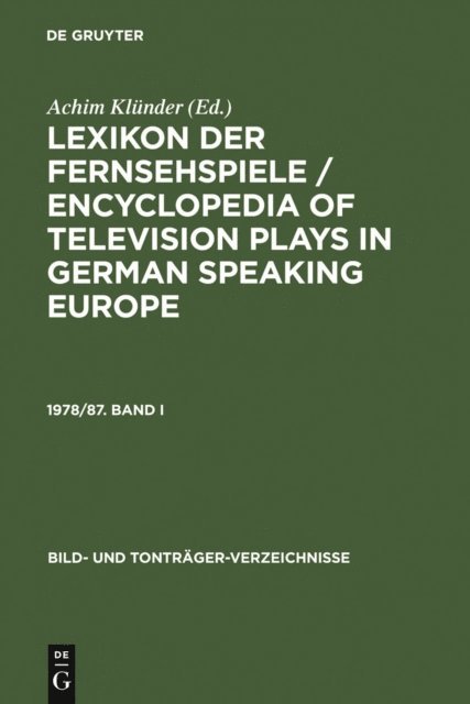 Achim Klunder - Lexikon der Fernsehspiele / Encyclopedia of television plays in German speaking Europe. 1978/87. Band I, E-bok