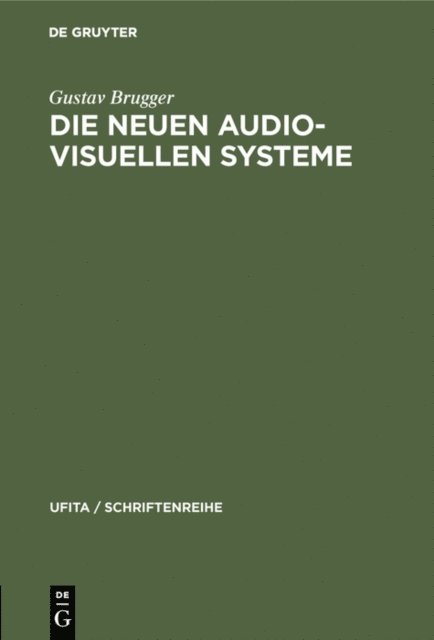 Gustav Brugger - Die neuen audio-visuellen Systeme, E-bok
