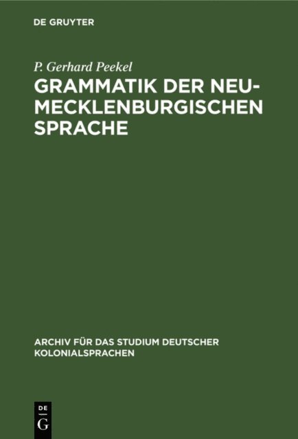 P. Gerhard Peekel - Grammatik der Neu-Mecklenburgischen Sprache, E-bok