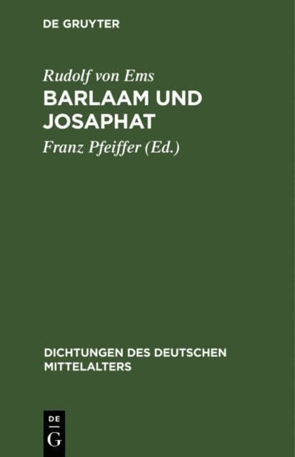 Rudolf von Ems, Franz Pfeiffer - Barlaam und Josaphat, E-bok