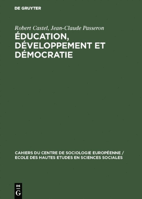 Jean-Claude Passeron, Robert Castel - Éducation, développement et démocratie, E-bok