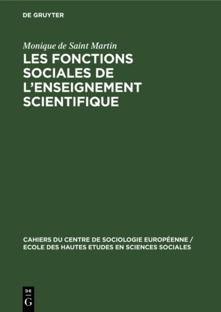 Monique de Saint Martin - Les fonctions sociales de l’enseignement scientifique, E-bok