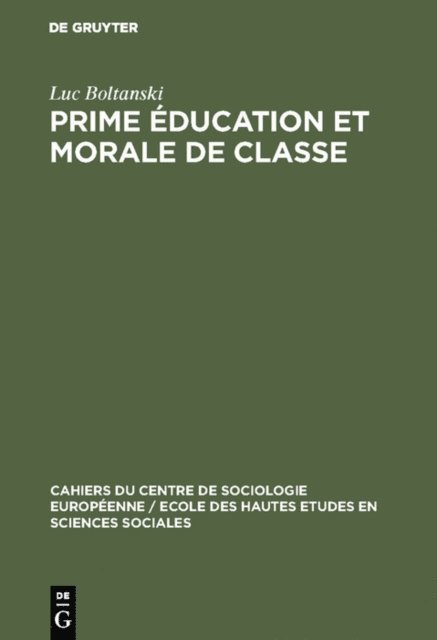 Luc Boltanski - Prime éducation et morale de classe, E-bok