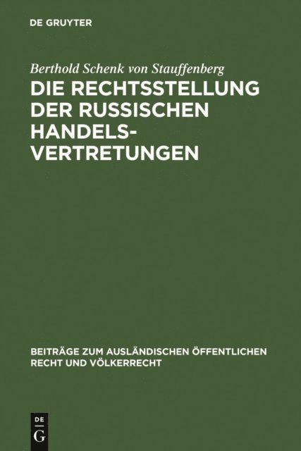 Berthold Schenk von Stauffenberg - Die Rechtsstellung der russischen Handelsvertretungen, E-bok