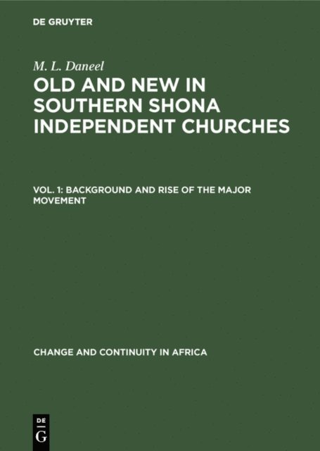 M. L. Daneel - Background and rise of the major movement, E-bok