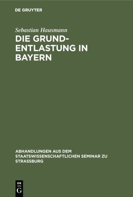 Sebastian Hausmann - Die Grund-Entlastung in Bayern, E-bok