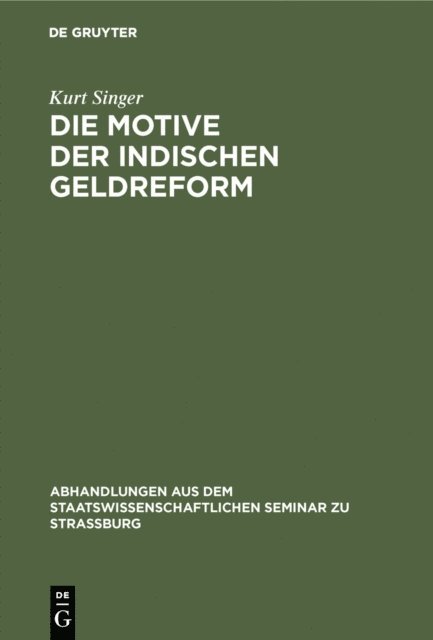 Kurt Singer - Die Motive der indischen Geldreform, E-bok