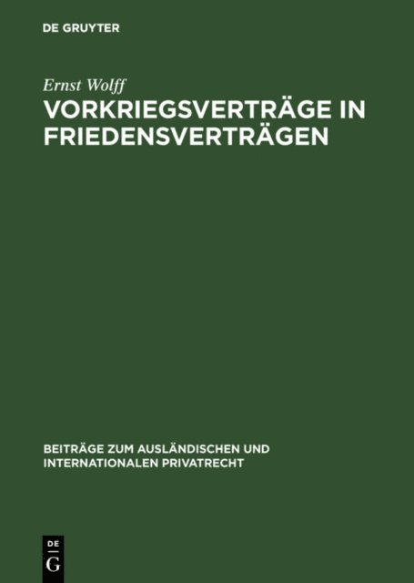 Ernst Wolff - Vorkriegsverträge in Friedensverträgen, E-bok