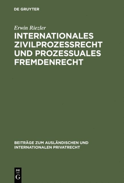 Erwin Riezler - Internationales Zivilprozessrecht und prozessuales Fremdenrecht, E-bok