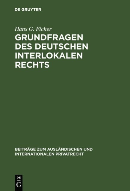 Hans G. Ficker - Grundfragen des deutschen interlokalen Rechts, E-bok