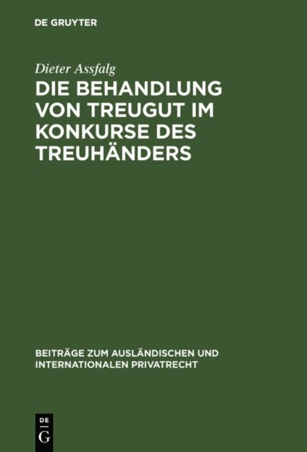 Dieter Assfalg - Die Behandlung von Treugut im Konkurse des Treuhänders, E-bok