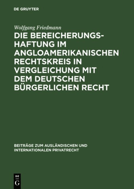 Wolfgang Friedmann - Die Bereicherungshaftung im angloamerikanischen Rechtskreis in Vergleichung mit dem deutschen bürgerlichen Recht, E-bok