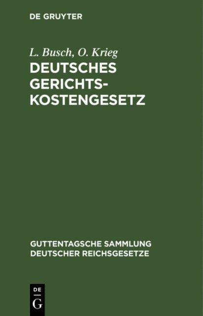 O. Krieg, L. Busch - Deutsches Gerichtskostengesetz, E-bok