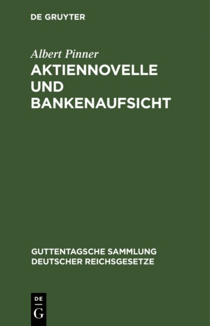 Albert Pinner - Aktiennovelle und Bankenaufsicht, E-bok